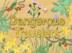 An image of the cover of the Dangerous Travelers video. The title Dangerous Travelers is written in front of illustrations of a variety of plants and flowers.
