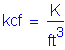 Formula: kcf = numerator (K) divided by denominator ( feet cubed )