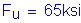 Formula: F subscript u = 65ksi