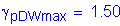 Formula: gamma subscript pDWmax = 1 point 50