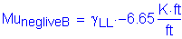 Formula: Mu subscript negliveB = gamma subscript LL times minus 6 point 65 Kips foot per foot