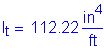 Formula: I subscript t = 112 point 22 numerator ( inches superscript 4) divided by denominator ( feet )
