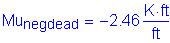 Formula: Mu subscript negdead = minus 2 point 46 Kips foot per foot