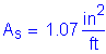 Formula: A subscript s = 1 point 07 square inches per foot