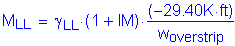 Formula: M subscript LL = gamma subscript LL times ( 1 + IM) times numerator (( minus 29 point 40K feet )) divided by denominator (w subscript overstrip)