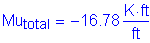 Formula: Mu subscript total = minus 16 point 78 Kips foot per foot