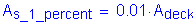 Formula: A subscript s_1_percent = 0 point 01 times A subscript deck