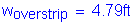 Formula: w subscript overstrip = 4 point 79 feet