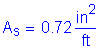 Formula: A subscript s = 0 point 72 square inches per foot