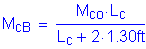 Formula: M subscript cB = numerator (M subscript co times L subscript c) divided by denominator (L subscript c + 2 times 1 point 30 feet )