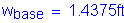 Formula: w subscript base = 1 point 4375 feet