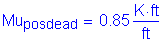 Formula: Mu subscript posdead = 0 point 85 Kips foot per foot