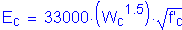 Formula: E subscript c = 33000 times ( W subscript c superscript 1 point 5) times square root of (f prime subscript c)