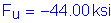 Formula: F subscript u = minus 44 point 00 ksi