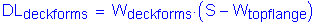 Formula: DL subscript deckforms = W subscript deckforms times ( S minus W subscript topflange )