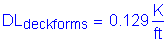 Formula: DL subscript deckforms = 0 point 129 Kips per foot