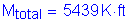 Formula: M subscript total = 5439 K feet