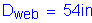 Formula: D subscript web = 54 inches