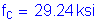 Formula: f subscript c = 29 point 24 ksi