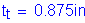 Formula: t subscript t = 0 point 875 inches