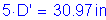 Formula: 5 times D prime = 30 point 97 inches