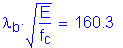 Formula: lamda subscript b times square root of ( numerator (E) divided by denominator (f subscript c)) = 160 point 3