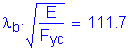 Formula: lamda subscript b times square root of ( numerator (E) divided by denominator (F subscript yc)) = 111 point 7