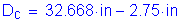 Formula: D subscript c = 32 point 668 inches minus 2 point 75 inches