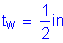 Formula: t subscript w = numerator (1) divided by denominator (2) inches