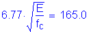 Formula: 6 point 77 times square root of ( numerator (E) divided by denominator (f subscript c)) = 165 point 0