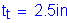 Formula: t subscript t = 2 point 5 inches