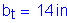 Formula: b subscript t = 14 inches