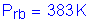 Formula: P subscript rb = 383 K