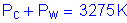 Formula: P subscript c + P subscript w = 3275 K