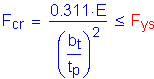 Formula: F subscript cr = numerator (0 point 311 times E) divided by denominator (( numerator (b subscript t) divided by denominator (t subscript p) ) squared ) less than or equal to F subscript ys