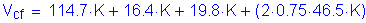 Formula: V subscript cf = 114 point 7 K + 16 point 4 K + 19 point 8 K + ( 2 times 0 point 75 times 46 point 5 K)