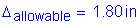 Formula: Delta subscript allowable = 1 point 80 inches