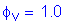 Formula: phi subscript v = 1 point 0