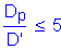 Formula: numerator (D subscript p) divided by denominator (D prime) less than or equal to 5