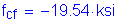 Formula: f subscript cf = minus 19 point 54 ksi