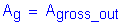 Formula: A subscript g = A subscript gross_out