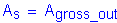 Formula: A subscript s = A subscript gross_out