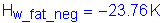 Formula: H subscript w_fat_neg = minus 23 point 76 K