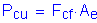 Formula: P subscript cu = F subscript cf times A subscript e