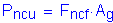 Formula: P subscript ncu = F subscript ncf times A subscript g