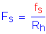 Formula: F subscript s = numerator (f subscript s) divided by denominator (R subscript h)