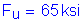 Formula: F subscript u = 65 ksi