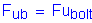 Formula: F subscript ub = Fu subscript bolt