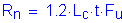 Formula: R subscript n = 1 point 2 times L subscript c times t times F subscript u