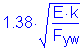 1 point 38 times square root of ( numerator (E k) divided by denominator (F subscript yw))